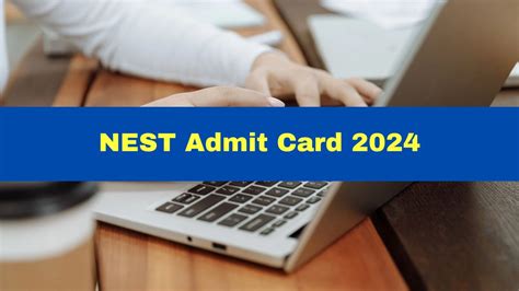 neust exam result 2024|NEST Admit Card 2024 Released at nestexam.in; Exam Scheduled for J.